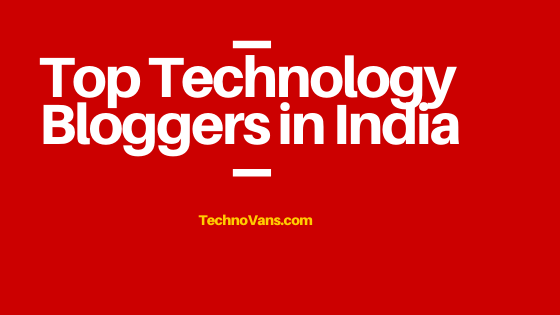 Top Technology Bloggers in India