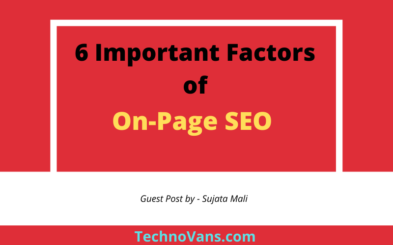 6 Important Factors of On-Page SEO