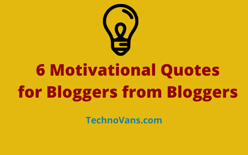 Motivational Quotes for Bloggers from Bloggers