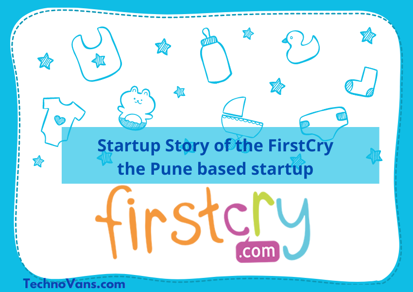 Startup Story of the FirstCry, the Pune based startup