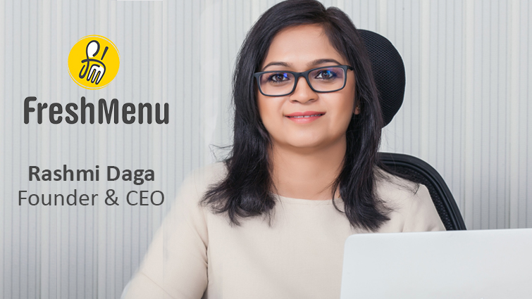 Rashmi Daga - Founder and CEO of Fresh Menu