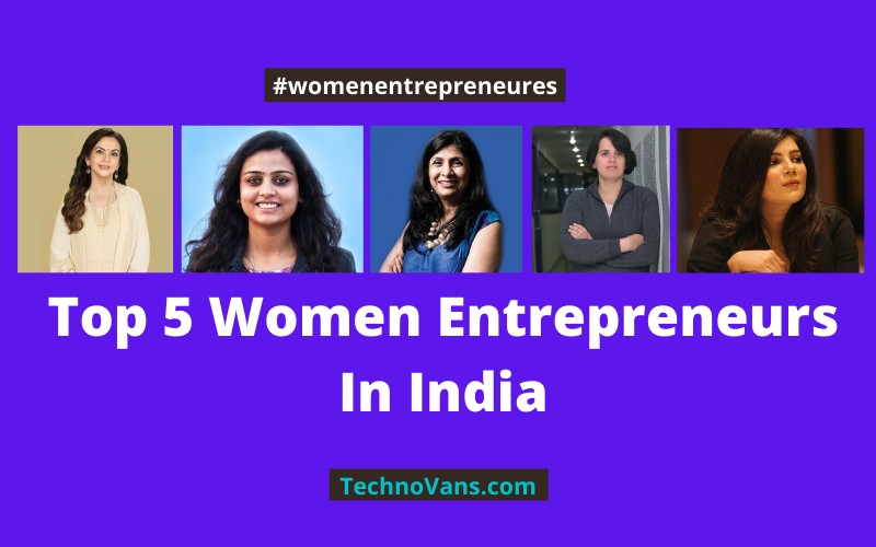 Top 5 Women Entrepreneurs In India