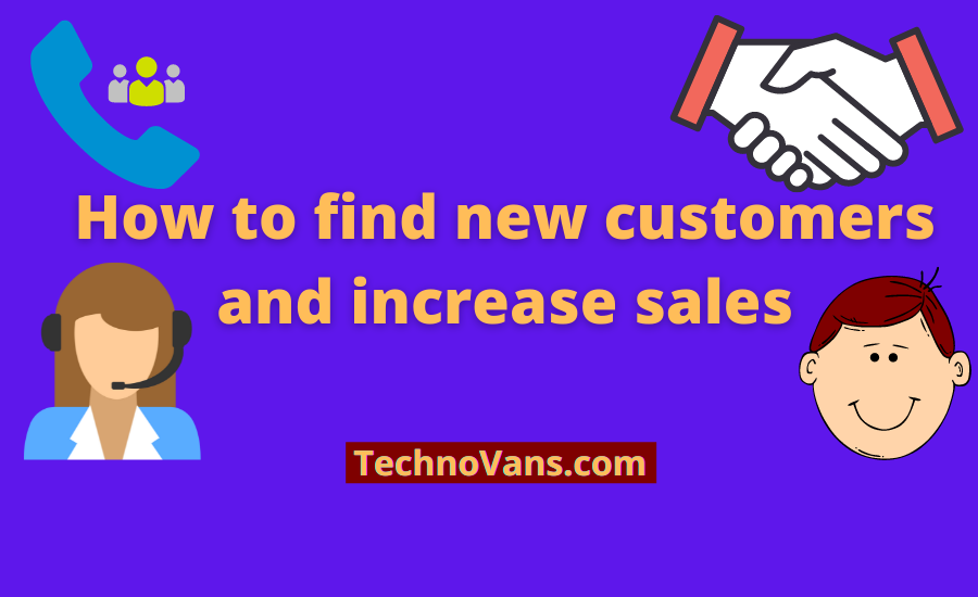 How to find new customers and increase sales