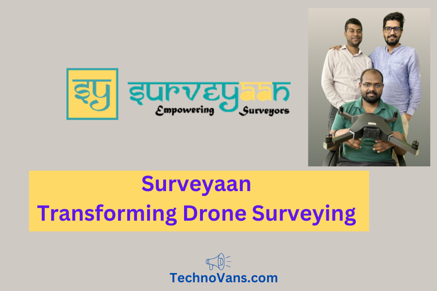 Surveyaan: Transforming Drone Surveying