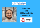 Abhishek Dutta talks about Speech To Note – an AI-powered speech recognition tool