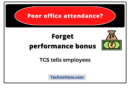 Tata Consultancy Services new policy for performance bonus for work from office compliance