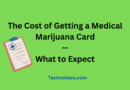 The Cost of Getting a Medical Marijuana Card: What to Expect