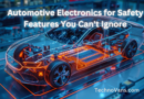 Automotive Electronics for Safety: Features You Can’t Ignore