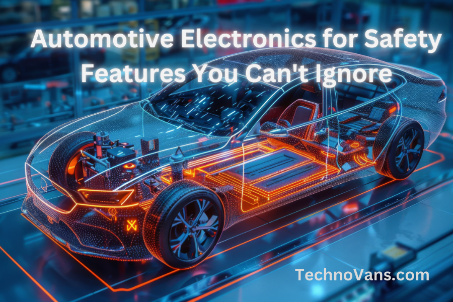 Automotive Electronics for Safety: Features You Can't Ignore