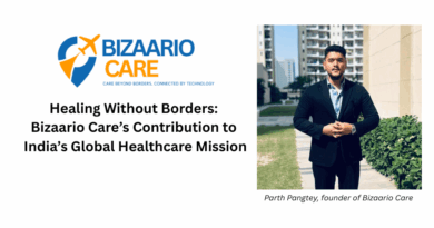 Healing Without Borders: Bizaario Care’s Contribution to India’s Global Healthcare Mission