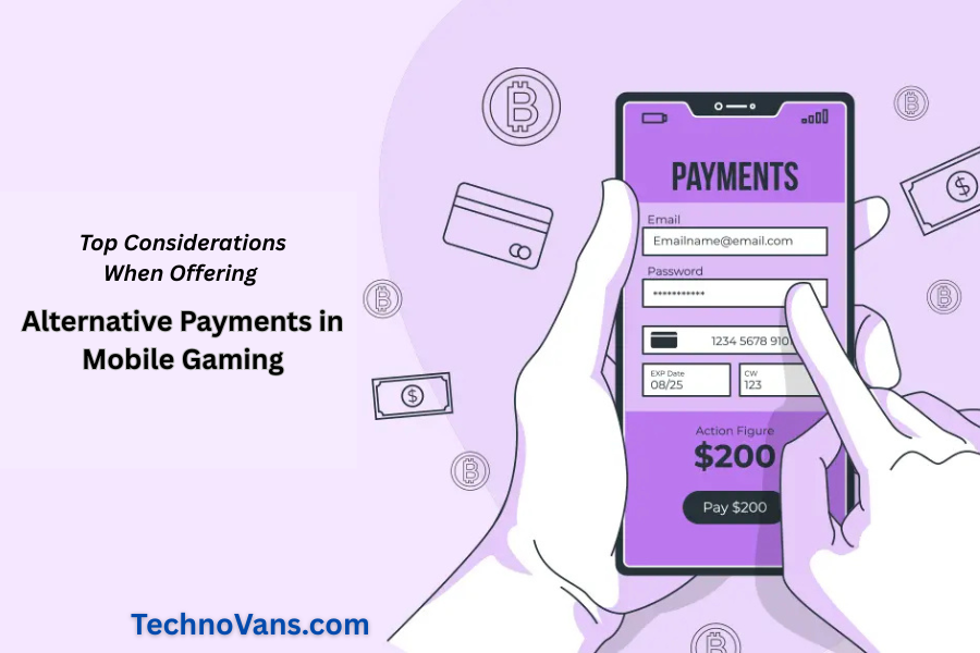 Top Considerations When Offering Alternative Payments in Mobile Gaming
