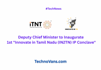 Deputy Chief Minister to Inaugurate 1st “Innovate in Tamil Nadu (IN2TN) IP Conclave”