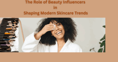 The Role of Beauty Influencers in Shaping Modern Skincare Trends