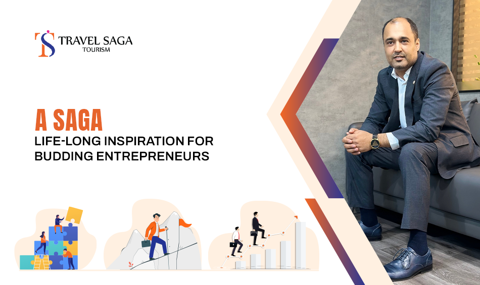  A Saga: Life-Long Inspiration For Budding Entrepreneurs