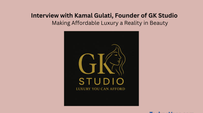 Interview with Kamal Gulati, Founder of GK Studio: Making Affordable Luxury a Reality in Beauty