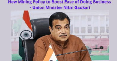Union Minister Nitin Gadkari: New Mining Policy to Boost Ease of Doing Business